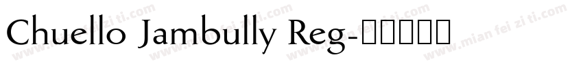 Chuello Jambully Reg字体转换